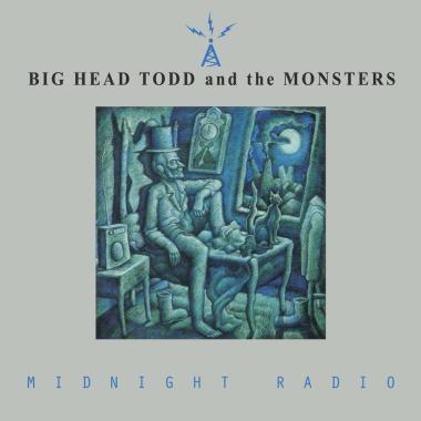 Big Head Todd and the Monsters -  Midnight Radio